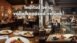 Indítsd be új vállalkozásod velünk 2026-ban is! Éttermeknek, kávézóknak, cukrászdáknak!